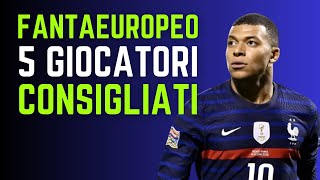 5 Giocatori CONSIGLIATI al FANTAEUROPEO FANTACALCIO EURO2024 [upl. by Idnarb]