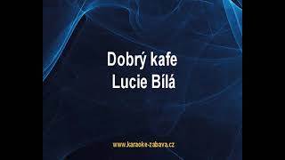 Dobrý kafe  Lucie Bílá Karaoke tip [upl. by Deer418]