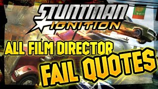 Stuntman Ignition All Film Director Fail Quotes [upl. by Corbett]