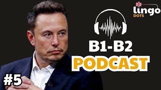 Elon Musk  B1 B2 English Listening Podcast [upl. by Dougal]