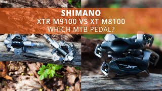 Shimano XTR M9100 vs XT M8100  Which MTB Pedal [upl. by Lakin]