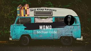 MOMO Michael Ende 3 Bölüm sesli kitap [upl. by Ahsratan624]