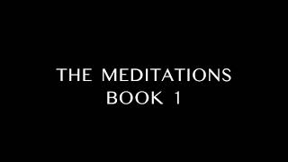 The Meditations  Marcus Aurelius Book 1 [upl. by Abihsat202]