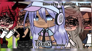 GLMV gacha life music video TOXICBOYWITHUKE traduction française 🇬🇧🇫🇷 og by Yamazaki [upl. by Yenahs428]