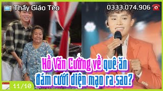 Hồ Văn Cường về quê ăn đám cưới diện mạo ra sao Làm gì khi bị Fanpage chặn [upl. by Fanestil858]