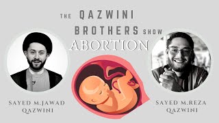 Episode 7 ABORTION The Qazwini Brothers Show Sayed Jawad Qazwini and Sayed Reza Qazwini [upl. by Garwood]