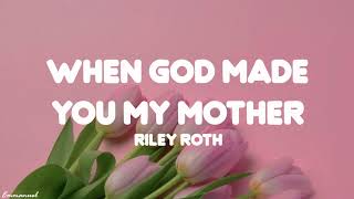 Riley Roth  When God Made You My Mother  Karaoke Instrumental [upl. by Loutitia743]