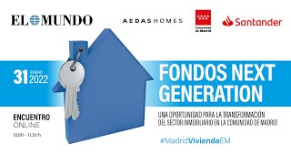 Fondos Next Generation una oportunidad para el sector inmobiliario en la Comunidad de Madrid [upl. by Erdua]