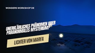 Die mysteriösen Lichter von Marfa Unerklärliches Phänomen oder paranormales Mysterium [upl. by Sexton359]