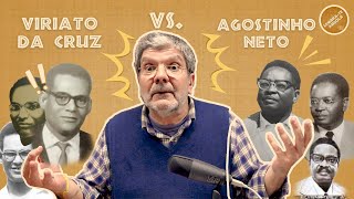 VIRIATO DA CRUZ VERSUS AGOSTINHO NETO  ALBERTO OLIVEIRA PINTO  LEMBRATE ANGOLA Ep 149 [upl. by Alemat62]