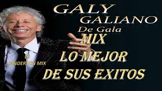 Mix Galy Galiano lo mejor de sus éxitos DJ JANDERSON MIX [upl. by Llerihs850]