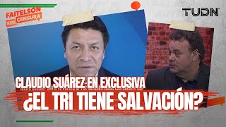 FAITELSON SIN CENSURA ¡CLAUDIO SUÁREZ EN LA CASA El Emperador y su visión del futbol mexicano [upl. by Estus242]