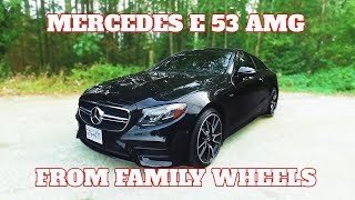 2019 Mercedes E53 AMG Review from Family Wheels [upl. by Armilda]