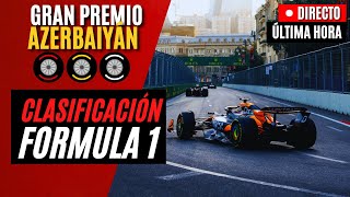 🔴 F1 DIRECTO  GRAN PREMIO DE AZERBAIYÁN 2024  CLASIFICACIÓN  Live Timing [upl. by Adekam918]