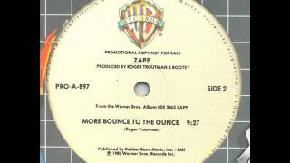 Zapp  More Bounce To The Ounce 12 Version [upl. by Mouldon]