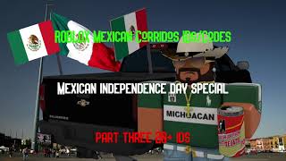 ROBLOX Mexican Corridos Audio IDsCodes MEXICAN INDEPENDENCE DAY SPECIALPART THREE [upl. by Urdna]