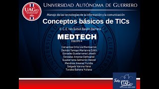 Conceptos Básicos de TIC´s  MedTech  UAGro Medicina  Equipo 4 [upl. by Doi381]