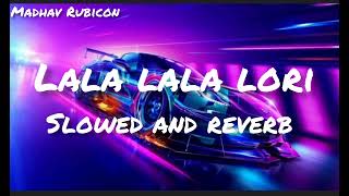 lala lala lori slowed and reverb music song [upl. by Eissac]