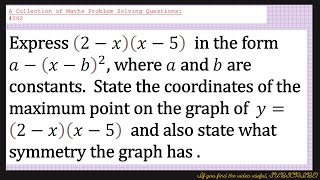 A Collection of Maths Problem Solving Questions282 Quadratics  Completing the Square [upl. by Ranchod649]