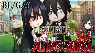 DISGUISED as a Girl in All Alphas School  BLGAY  15  GCMM  GLMM  Gacha Club Mini Movie [upl. by Aika]