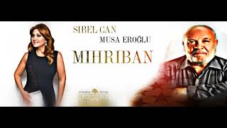 Sibel Can amp Musa Eroğlu Mihriban [upl. by Adgam]