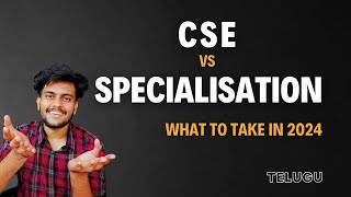 CSE vs CSE Specialisation  Which is Best  in Telugu [upl. by Cain]