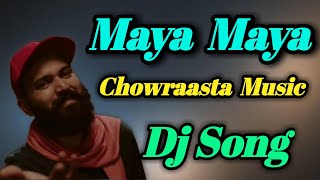 Maya maya Dj songMaya Chowraasta Dj Song 2020Dj Anji Smiley [upl. by Novets]