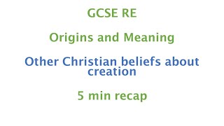 GCSE RE Eduqas  Other Christian beliefs about creation 5 min recap [upl. by Imoyik970]