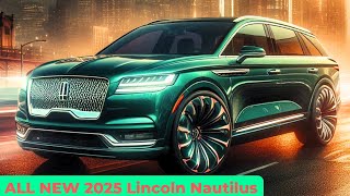 Finally REVEAL 2025 Lincoln Nautilus Redesign  FIRST LOOK [upl. by Adnilab583]