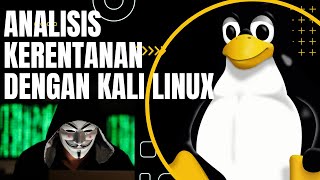 Analisis Kerentanan dengan Kali Linux  InformationGathering [upl. by Ativad]