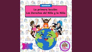 La Primera Lección Los Derechos del Niño y la Niña [upl. by Ateuqram463]