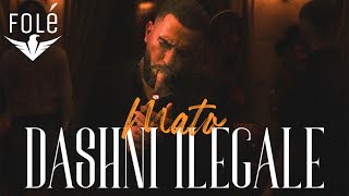 MATO — DASHNI ILEGALE Official Video [upl. by Estes759]