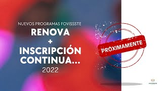 RENOVA  INSCRIPCIÓN CONTINUA Nuevos Programas del FOVISSSTE 2022  Nota Rápida [upl. by Sucramraj375]