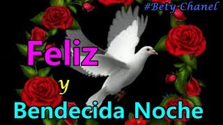 Feliz y Bendecida Noche [upl. by Haral]