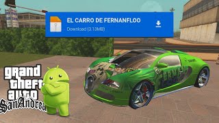 Cómo instalar el carro de Fernanfloo en GTA SAN ANDREAS ANDROID [upl. by Leinad]