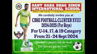 🔴LIVE CBSE CLUSTER FOOTBALL TOURNAMENT SANT BABA BHAG SINGH INSTENATIONAL SCHOOL DATE2192024 [upl. by Cornish]