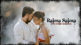 RAIMA SAIMA  THE UNTOLD LOVE STORY  MANOJ amp RUMI MURASING  LUKU CHATI  2021 [upl. by Lseil266]