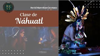 Náhuatl Clases de Náhuatl Lenguas originarias de México ¿Idioma o dialecto ¡Aprende gratis [upl. by Kieger]