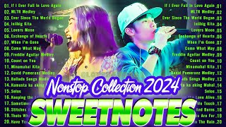 SWEETNOTES Nonstop Love Songs Medley 2024💥Best OPM of Sweetnotes💥SWEETNOTES Nonstop Playlist 2024 [upl. by Kcirded43]