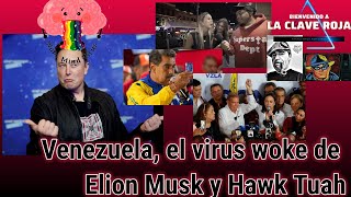 La Clave Roja 2x53 Venezuela el virus woke de Elon Musk y Hawk Tuah [upl. by Refiffej]