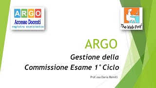 Argo Docenti  Gestione della Commissione Esami I Ciclo by TheWebProf [upl. by Painter]