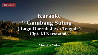 Karaoke GAMBANG SULING  Lagu Daerah Jawa Tengah  Tanpa Vokal  Lagu Daerah Nusantara [upl. by Dow300]