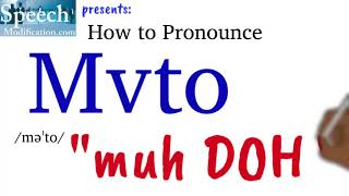 How to Pronounce Mvto [upl. by Niryt]