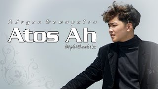 ADRYAN DAMAPUTRA  ATOS AH  OFFICIAL MUSIC VIDEO [upl. by Olnee]