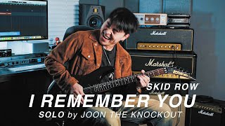 Skid Row  I Remember You Solo cover  락밴드 기타리스트의 락발라드 기타솔로 커버 [upl. by Airamat]