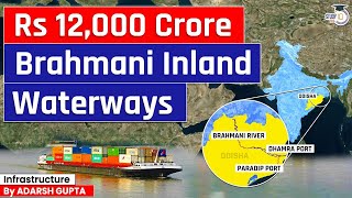 How Brahmani Waterway will change Odisha Rs 12000 Crore Inland Waterway  UPSC Mains [upl. by Aney]