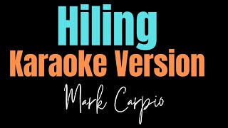 Hiling  KARAOKE VERSION  Mark Carpio [upl. by Brick828]