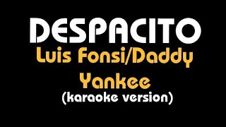 Karaoke DESPACITO  Luis FonsiDaddy Yankee lyrics [upl. by Aibar]