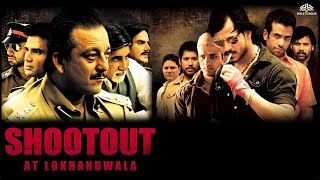 Shootout at Lokhandwala  ACTION MOVIE  Amitabh B Vivek O Sanjay D Suniel S  Bollywood Movie [upl. by Eseekram747]