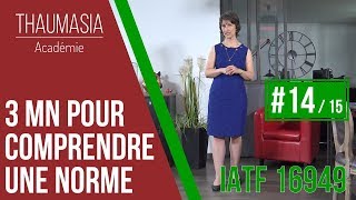 3 MN POUR COMPRENDRE UNE NORME  14  IATF 16949 [upl. by Kayle]